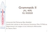 Grammatik II - fldm.usmba.ac.ma€¦ · Dreyer/Schmitt (2009): Lehr- und Übungsbuch der deutschen Grammatik - aktuell: Lehrbuch. HueberVerlag. S. 139-209. Mit wenigen Ausnahmen sind