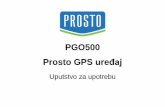 PGO500 Prosto GPS ure - elementa.rs · Ovaj uređaj pored GPS navigacije može da se koristi i za reprodukciju videa i audio fajlova, pregled fotografija i čitanje Ebook knjiga.