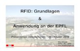 RFID: Grundlagen Anwendung an der EPFL · • Die neue Bibliothek im Rolex Learning Center • 500’000 Bücher mit RFID-Tag • RFID-Tag = Kennzeichnung (Barcode) + Diebstahlsicherung
