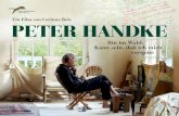 Ein Film von Corinna Belz PETER HANDKE · Handke hat weit mehr als sechzig Bücher, Romane, Essays, Gedichte, Theaterstücke, Drehbücher, Zeitungsartikel geschrieben und Übersetzungen
