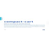 compact-cart · compact-cart 102 compact-cart DER KLASSIKER IM NEUEN DESIGN Das compact-cart ist ein zweisäuliger Gerätewagen mit einer Gesamtzuladung von bis zu 180 kg. Drei verschiedene