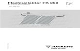 Flachkollektor FK 260€¦ · Der Flachkollektor FK260 ist für den Einbau in Junkers Solaranlagen vorgesehen. Montagearten: • Auf-Dach-Montage • In-Dach-Montage • Flachdach-Montage.
