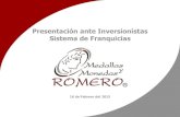 Presentación ante Inversionistas Sistema de Franquiciasmmromero.com.mx/wp-content/uploads/Presentacion-Inversionistas... · Antecedentes de la Empresa MEDALLAS Y MONEDAS ROMERO ®