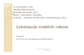 JU Univerzitet u Tuzli Fakultet elektrotehnikeFakultet ...lejla-bm.com.ba/PDS-Robotika/MR_2_Lokalizacija_Mob_robotika.pdf · Formule za prora čun pozicije na osnovu odometrije ppjjp