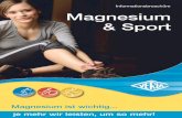 Informationsbroschüre Magnesium & Sport - Verla · Magnesium geht beim Sport in verstärktem Maße auch über den Urin verloren. Dies führt zu einer Freisetzung von Magnesium aus