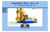 BAUER BG 24 H€¦ · BAUER BG 24 H Großdrehbohrgerät Trägergerät BT 75 PremiumLine 9905-737-X_01-2016_BG24H_BT75.indd 105-737-X_01-2016_BG24H_BT75.indd 1 …