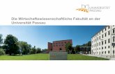 Die Wirtschaftswissenschaftliche Fakultät an der ...€¦ · Juni 2019 Universität Passau 4 • 1978 eröffnet • Fakultäten: - Juristische Fakultät - Wirtschaftswissenschaftliche