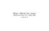 War: Mind Vs Jeev - Jaachak · Shabad: (Eyes, Tongue, Nose, Skin, Ears ) 9-19 ieMdRIAW (10) qy mn Body Organs & Mind 2 Hands, 2 Feet, 1Nose, 2 Ears, 1 Mouth, Rectum, Reproductive