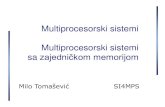 Multiprocesorski sistemi sa zajedničkom memorijommups.etf.rs/predavanja/SI4MPS - P03 - SM Multiprocesori.pdf · Uzrok - replikacija deljivih podataka sa mogućnošću upisa u privatnim