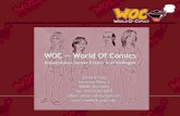 WOC ― World Of Comicse4sentation.pdf · Comics/Manga - unter einem Dach, als Kreativgemeinschaft interdisziplinärer Künstler. Als Einsteigerplattform für aufstrebende Talente
