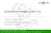 Nuklearna energija u RH i EU - Radioaktivni otpad · Nuklearna energija u RH i EU Prof.dr.sc. Nenad Debrecin Prof.dr.sc. Nikola Čavlina Fakultet elektrotehnike i računarstva Sveučilište