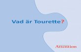 Vad är Tourette - attention.seattention.se/wp-content/uploads/2014/12/ladda-ned-skriften-som-pdf.… · ofrivilligt härma ljud eller ord man hör, kallas ekolali. Att härma och