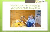 Inhalator zur Absaugung von Bienenluft BCS-IH16 · 1 Inhalator zur Absaugung von Bienenluft BCS-IH16 Präsentiert von Jürgen Schmiedgen 8. Österreichische Apitherapie Tagung