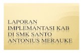 2 - Laporan Implementasi KAB di SMK Santo Merauke€¦ · laporan implemantasi kab di smk santo antonius merauke. nama guru kab kepala sekolah hengki kirwelak,s.pd guru kab : 1.sinur