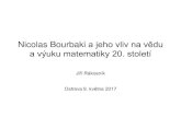 Nicolas Bourbaki a jeho vliv na vědu a výuku matematiky 20 ... · • lingvistika (Roman Jakobson: strukturní podstata jazyka) • antropologie (Claude Lévi-Strauss: problém