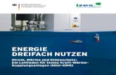 EnErgiE drEifach nutzEn - IZES gGmbH · EnErgiE drEifach nutzEn Strom, Wärme und Klimaschutz: Ein Leitfaden für kleine Kraft-Wärme-Kopplungsanlagen (Mini-KWK)