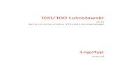 100/100 Lutosławski · 2013. 2. 8. · 5i 43 .2 62*(i i+.%.38/ 8 Pole ochronne logotypu 100/100 Lutosławski* wyznaczono przy pomocy modułu (x), którym jest połowa zera z liczby