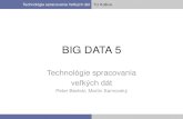 BIG DATA 5 - People(dot)tuke(dot)skpeople.tuke.sk/martin.sarnovsky/tsvd/prednaska5.pdf · 2019. 3. 22. · CRISP-DM alebo SEMMA 22. Technológie spracovania Veľkých dát TU Košice