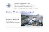 Lezione 07: Aeromobili e Aeroporti Roberto Roberti...Corso : Strade Ferrovie ed Aeroporti (190MI) Roberto Roberti e-mail: roberto.roberti@dia.units.it 2 Argomenti Cenni meccanica del