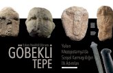 New GÖBEKLİ - WordPress.com · 2017. 7. 26. · Neolitik Dönemin, Çanak Çömleksiz Neolitik A (MÖ yaklaşık kal. 9600-8800) ve Çanak Çömleksiz Neolitik B (MÖ yaklaşık