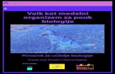 Volk kot modelni organizem za pouk biologijeizd. - El. knjiga. - Ljubljana : Biotehniška fakulteta, 2013 ISBN 978-961-6379-24-3 (pdf) 1. Nagode, Dolores 270426880 SloWolf Volk kot