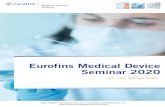 Eurofins Medical Device Seminar 2020...Spezielle Anforderungen und Neuerungen im Rahmen der Che-mischen Charakterisierung – Praktische Umsetzung (Dr. Kathrin Schalk, Eurofins Munich)