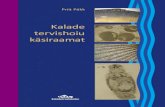 käsiraamat tervishoiu Kalade - Eesti Kala- ja ... tervishoiu kasiraamat.pdf · kalad on toit, on neist saanud biomeditsiini kõige arvukam katseloomade ja suurim kodus peetavate