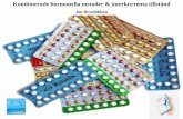 Kombinerade Hormonella Metoder - SFOG · Jan Brynhildsen 2019 Menorragi - P-piller reducerar blödningsmängden, ffa de första dagarna av menstruationen, med upp till 50%. - Lindring