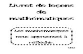 Livret de leçons de mathématiques - Académie de Normandie... Arrondir un nombre : Arrondir un nombre c’est le « simplifier » pour avoir un ordre de grandeur pour faire des calculs.