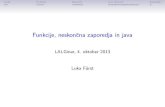 Funkcije, neskonˇcna zaporedja in javalalg.fri.uni-lj.si/~uros/LALGinar/arhiv/funkcijsko_java.pdf · Uvod Funkcije Seznami Leni seznami Zakljuˇcek Funkcijsko programiranje • Funkcije
