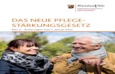 DaS neue PfleGe StÄrkunGSGeSetz€¦ · Referat für Öffentlichkeitsarbeit Bauhofstraße 9 55116 Mainz Verbraucherzentrale Rheinland-Pfalz e.V. Seppel-Glückert-Passage 10 55116