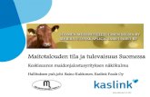 Maitotalouden tila ja tulevaisuus Suomessa Vuosiseminaari 2015_Kukkonen Raino... · 2017. 9. 23. · Kaslink Foods Oy Omistus 100 % Maitoproteiinijauheiden valmistus Pää- ja jälkiruokakastikkeiden