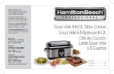 Sous Vide & Mijoteuse 6-Qt. Olla de Cocción Lenta Sous ...useandcares.hamiltonbeach.com/files/840271701.pdf · Sous vide is a no-fail method of cooking sealed food in a precisely