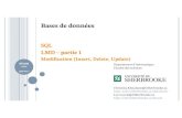 Bases de données - Université de Sherbrookeinfo.usherbrooke.ca/.../Modules/BD104-SQL-LMD-01_PRE.pdf · 2020. 9. 28. · SQL LMD –partie 1 Modification (Insert, Delete, Update)