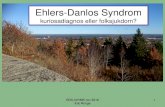 Ehlers-Danlos Syndrom · 2016. 11. 17. · Ehlers-Danlos syndrom - hypermobilitetstypen EDS-ht / EDS-III • “oäktingen” i EDS familjen •Ej genetiskt eller biokemiskt kartlagd