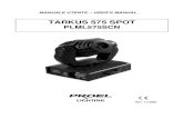 TARKUS 575 SPOT - Audiofanzine · 2012. 11. 7. · manuale utente – user’s manual rev. 11/2006 tarkus 575 spot plml575scn
