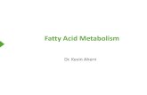 Fatty Acid Metabolism - Oregon State UniversityFatty Acid Metabolism • Preparation for Oxidation •Before Oxidation, Fatty Acids Must be Activated and Transported to the Mitochondrion.
