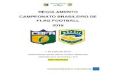 REGULAMENTO CAMPEONATO BRASILEIRO DE FLAG FOOTBALL … · Poderão participar do Campeonato Brasileiro de Flag Football 5x5 (CBFF) edição 2019 equipes e atletas filiados à CBFA,