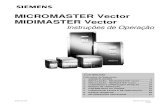 MICROMASTER Vector MIDIMASTER Vector · motor, deve ser utilizado um PTC. (Consulte a Seção 2.2.5 (MMV), Seção 3.2.3 (MDV) e P087). • Este equipamento não deve ser usado como