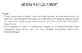 SISTEM MEDICAL REPORT · 2020. 10. 14. · Sila semak semula Nombor Kad Pengenalan dan Nama Pesakit. • Sila pastikan format Laporan yang dipilih adalah betul, samada Inpatient atau