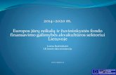 Europos jūrų reikalų ir žuvininkystės fondo finansavimo ...workshop.eurofish.dk/Presentations/Loreta_Brazinskaite.pdfŽuvininkystės sektoriaus 2007−2013 m. ir 2014−2020 m.