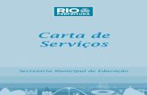 Carta de Serviços - Rio de Janeirorio.rj.gov.br/dlstatic/10112/10514984/4257733/... · Carta de S iço s Lei Federal nº 13.460, de 26/06/2017, dispõe sobre participação, proteção
