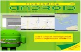 LIVE CODING ANDROID #2, #3€¦ · Setelah menerbitkan buku “24 JAM!! Pintar Pemrograman Android” , saat ini penulis yang bernama lengkap Arif Akbarul Huda sedang menyelesaikan