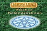 EL - M.A.G.U.S. Szerepjáték · M.A.G.U.S. KOLOSTOR: A Shanice hegységben lévő kolostor, ahol szerzetesek jegyzik fel az ynevi kalandorok krónikáit, a Miracle Adeptia Guns Urrus