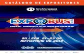 CATÁLOGO DE EXPOSITORES - ExpoBus Iberiade autocares de España y un circuito de pruebas, donde los expositores pondrán a disposición de sus clientes alguno de sus modelos. Por