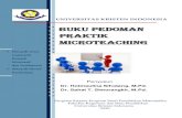 BUKU PEDOMAN PRAKTIK MICROTEACHINGrepository.uki.ac.id/1863/1/BUKU PEDOMAN Praktik.pdf · Format Penilaian RPP ----- 84 3. Format Penilaian 10 Keterampilan Mengajar 3.1 Keterampilan
