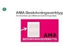 AMA Beskrivningsverktyg - byggtjanstcms.byggtjanst.se · Skapa/Läsa/Redigera beskrivni ng, tillgång till hela BSAB X Skapa/Redigera/Utgå från mallar X Dela beskrivning till andra