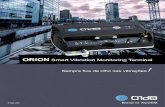 ORION - 01dB€¦ · SIMPLES DE INSTALAR Nível de bolha Montagem em posição horizontal ou vertical Lançamento automático da medição ORION oferece funcionalidades exclusivas