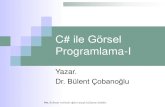 Programlama Dilleri-2 C# · 2018. 9. 17. · C# Programlama Dili ve Yazılım Tasarımı: Cilt-2, Ahmet Kaymaz Kitap içeriği: C# dilinin daha çok veritabanı uygulamalarına yönelik
