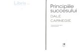 New Principiile succesului - Dale Carnegie - Libris.ro · 2019. 11. 6. · Title: Principiile succesului - Dale Carnegie Author: Dale Carnegie Keywords: Principiile succesului - Dale